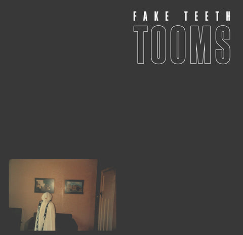 TOOMS -Fake Teeth LP (180g Black vinyl)