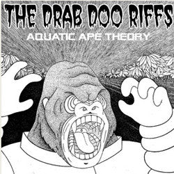 THE DRAB DOO RIFFS - Aquatic Ape Theory