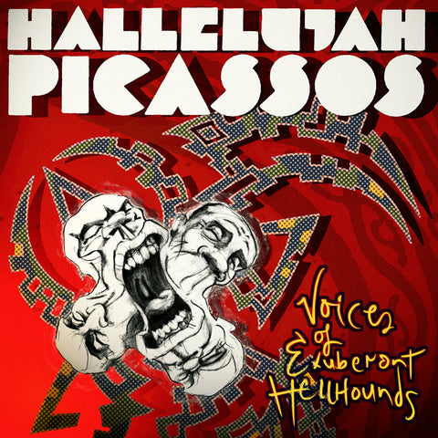 HALLELUJAH PICASSOS - Voices of Exuberant Hellhounds